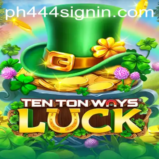 Exploring TenTonWaysLuck: A Game of Strategy and Chance with PH444 SIGNIN